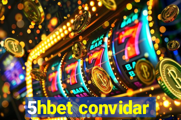 5hbet convidar